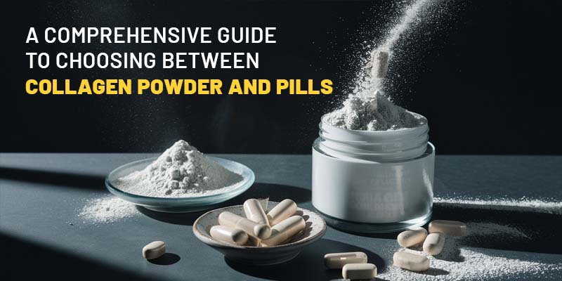 Collagen Powder vs Pills: Which Should You Take?