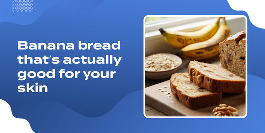 Banana bread that’s actually good for your skin