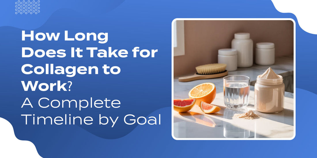How Long Does It Take for Collagen to Work? A Complete Timeline by Goal